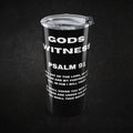 GODS WITNESS | PSALM 91 20OZ TUMBLER