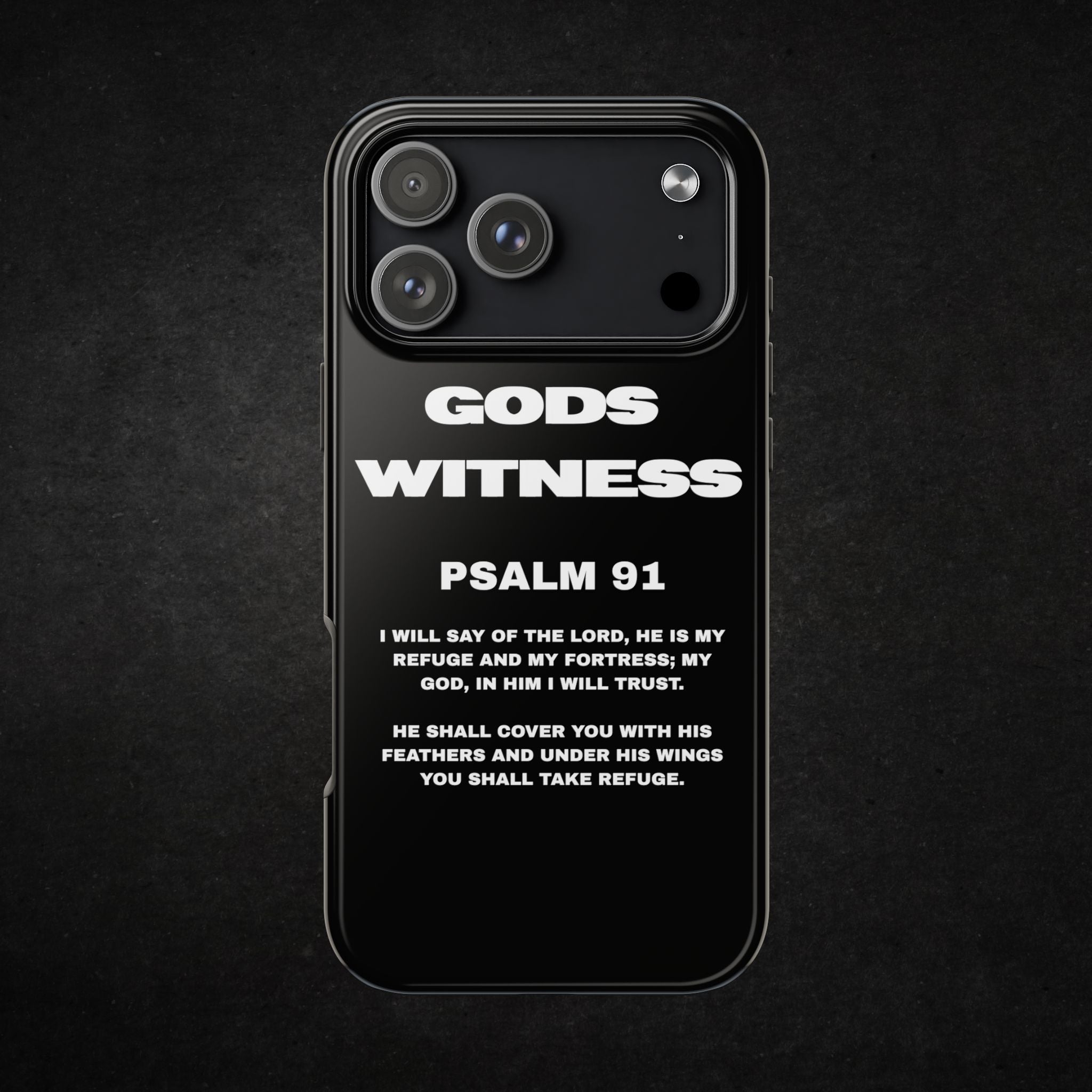 GODS WITNESS | Psalm 91 iPhone Case | iPhone Pro 17 Max Scripture Based Phone Case