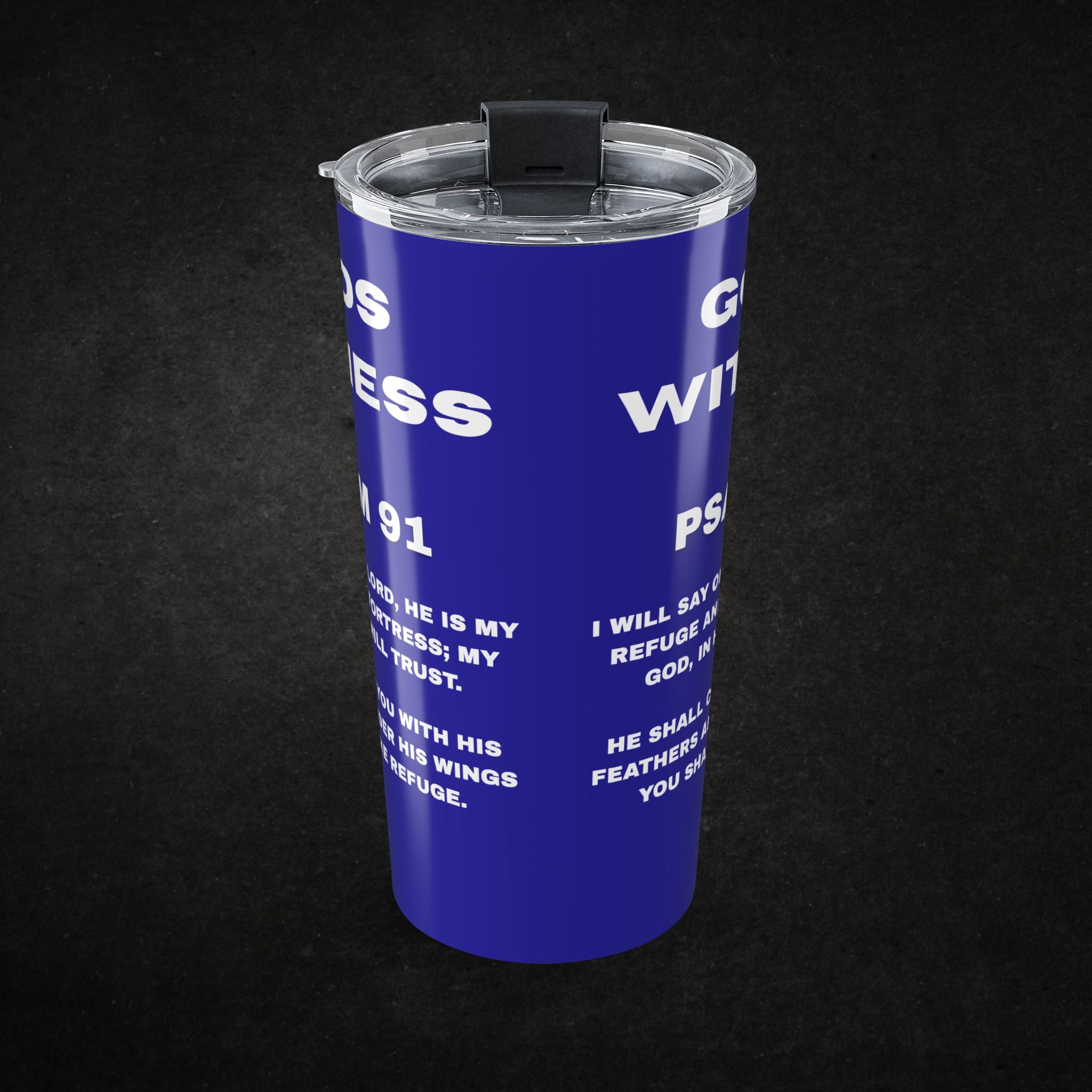 GODS WITNESS | PSALM 91 20OZ TUMBLER