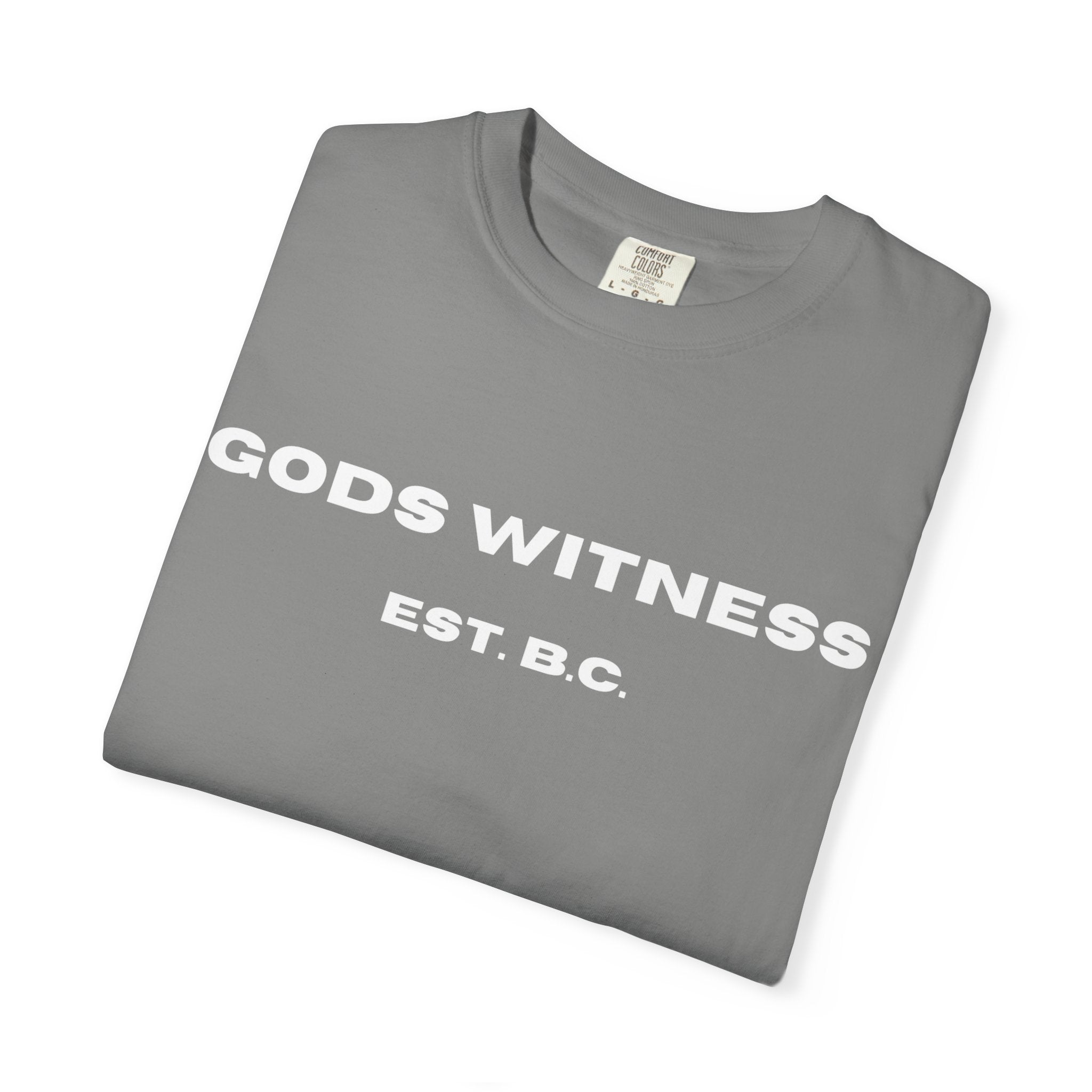 Gods Witness Est. B.C. Unisex T-Shirt