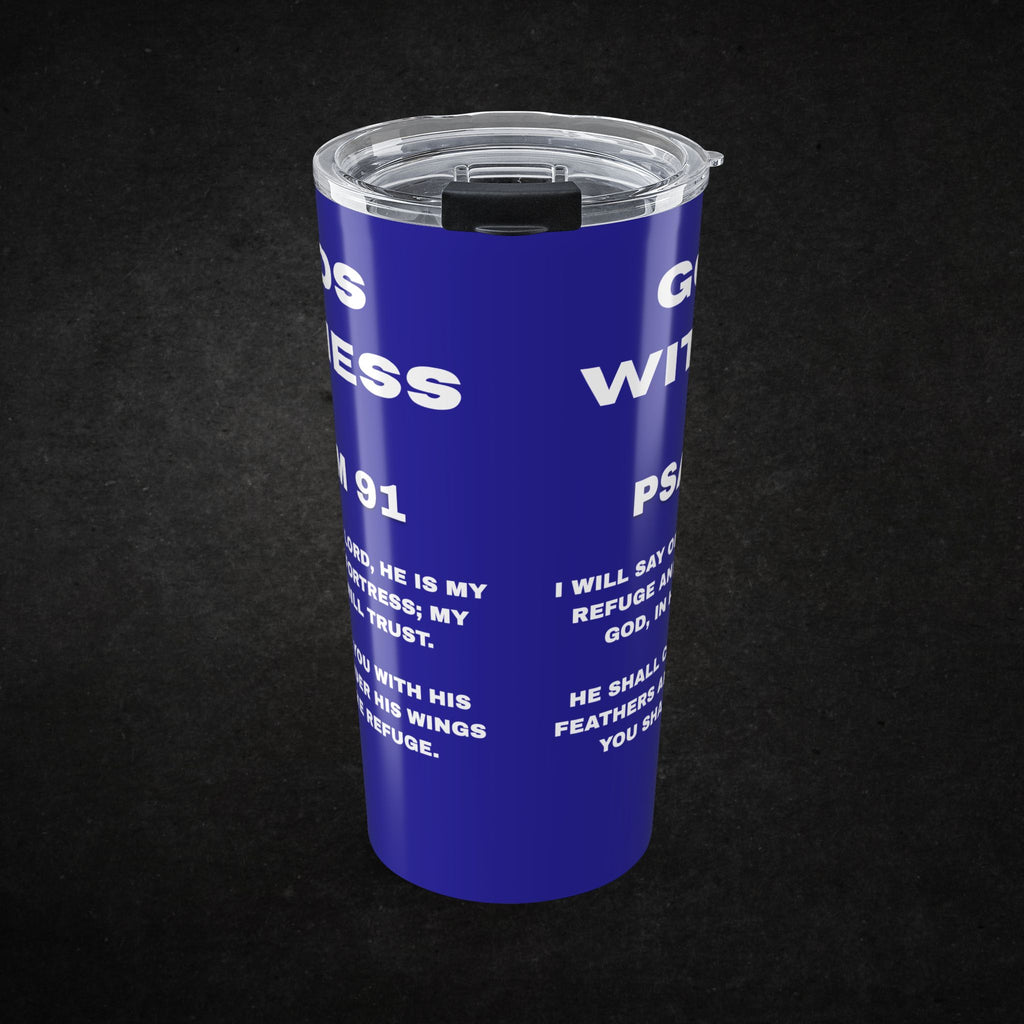 GODS WITNESS | PSALM 91 20OZ TUMBLER