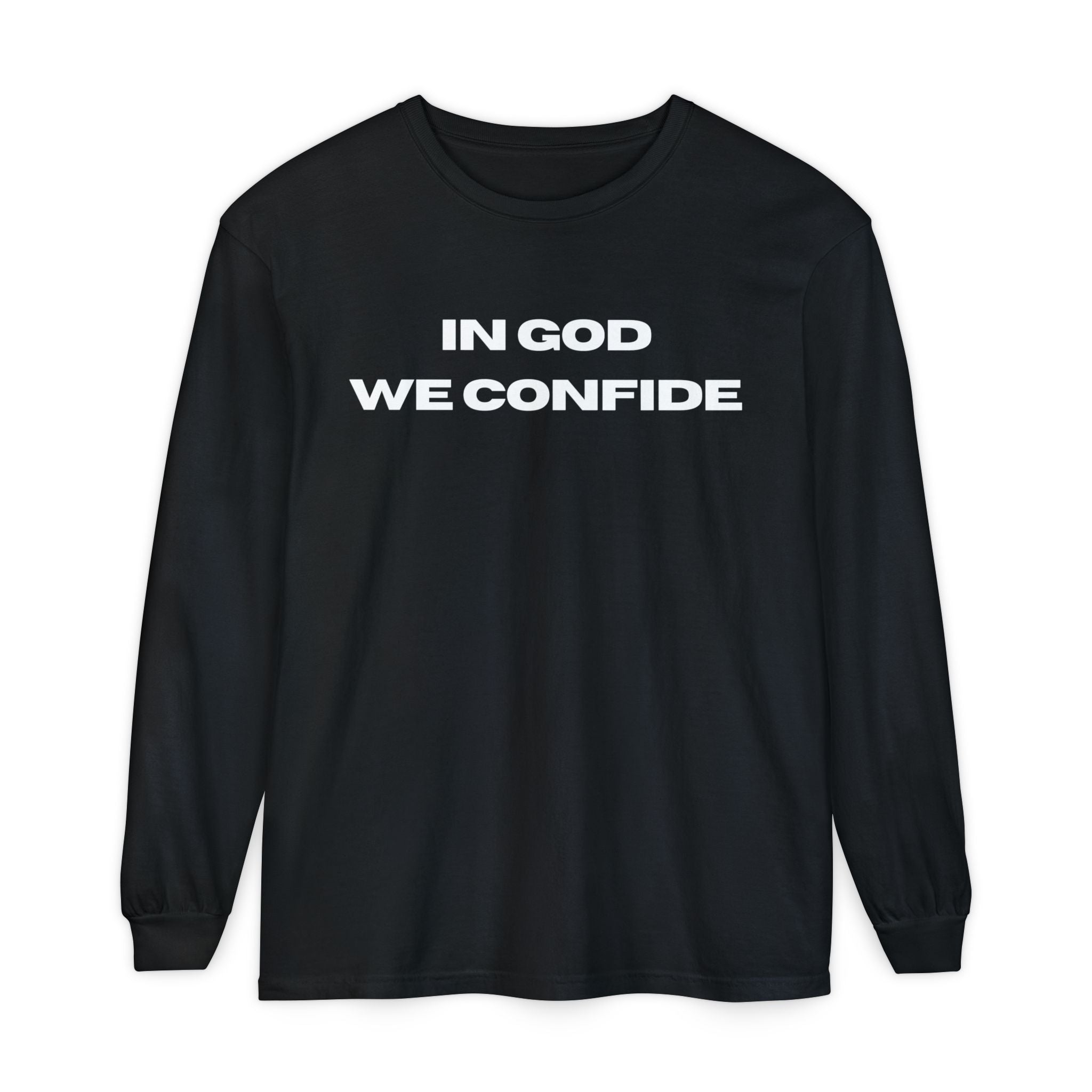 In God We Confide Unisex Long Sleeve Tee