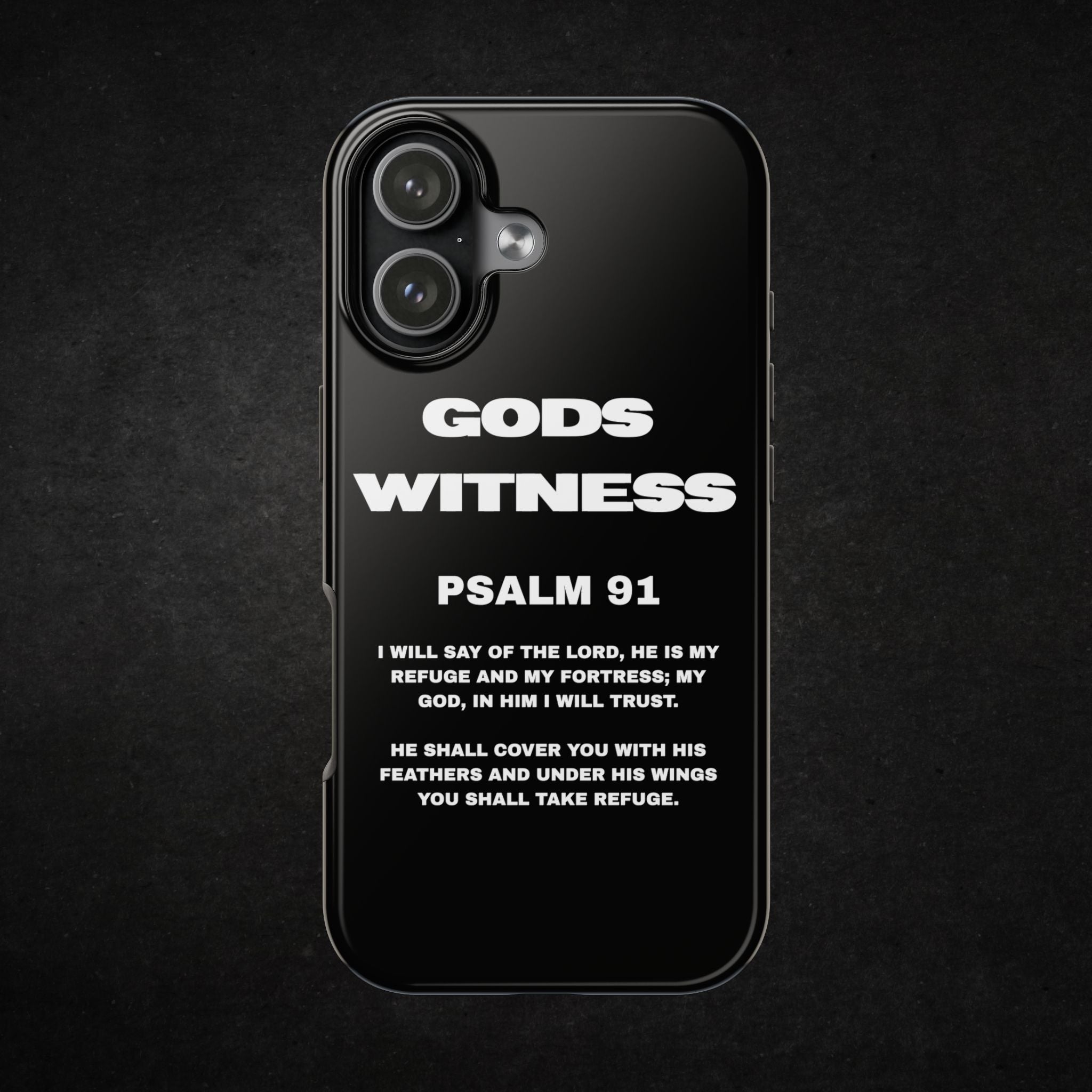 GODS WITNESS | Psalm 91 iPhone Case | iPhone Pro 17 Scripture Based Phone Case