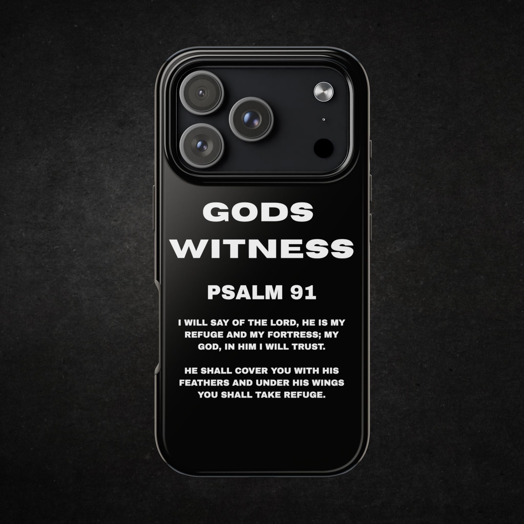 GODS WITNESS | Psalm 91 iPhone Case | iPhone Pro 17 Scripture Based Phone Case