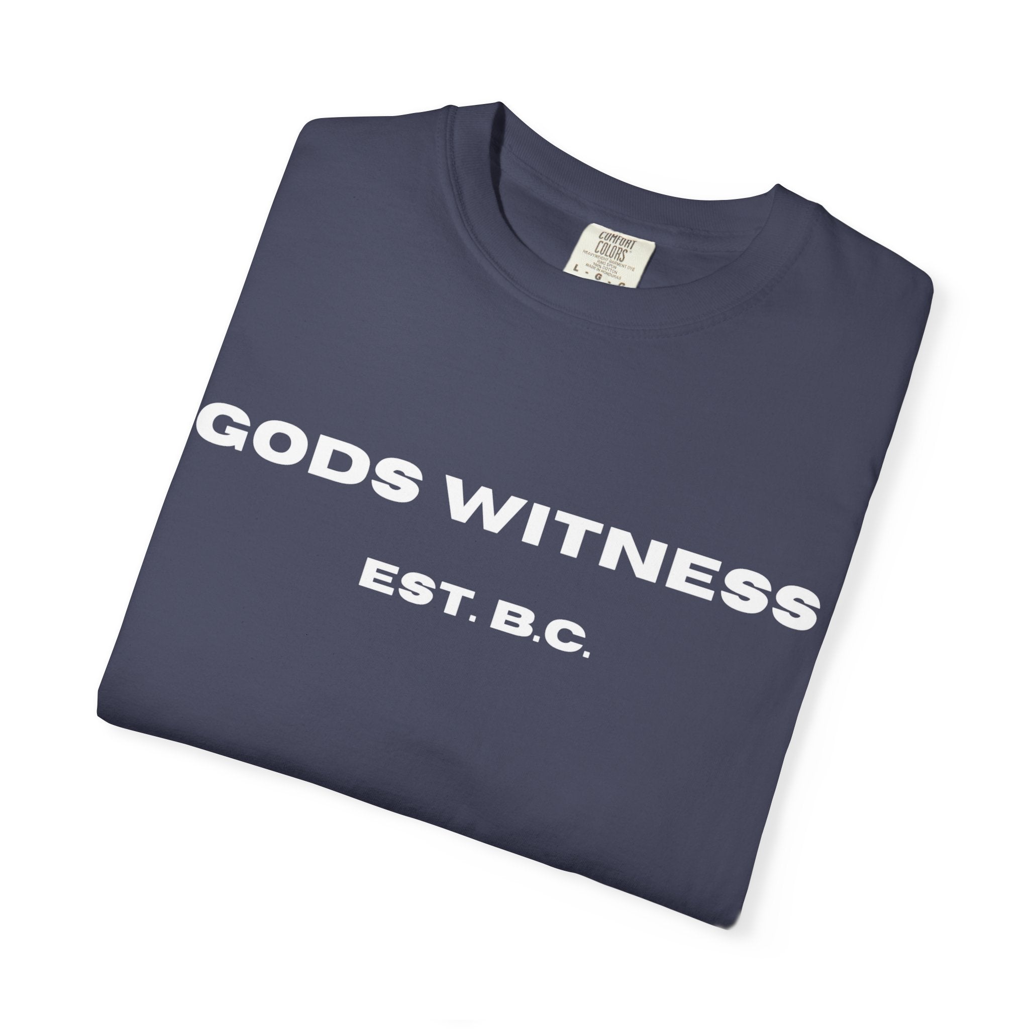 Gods Witness Est. B.C. Unisex T-Shirt