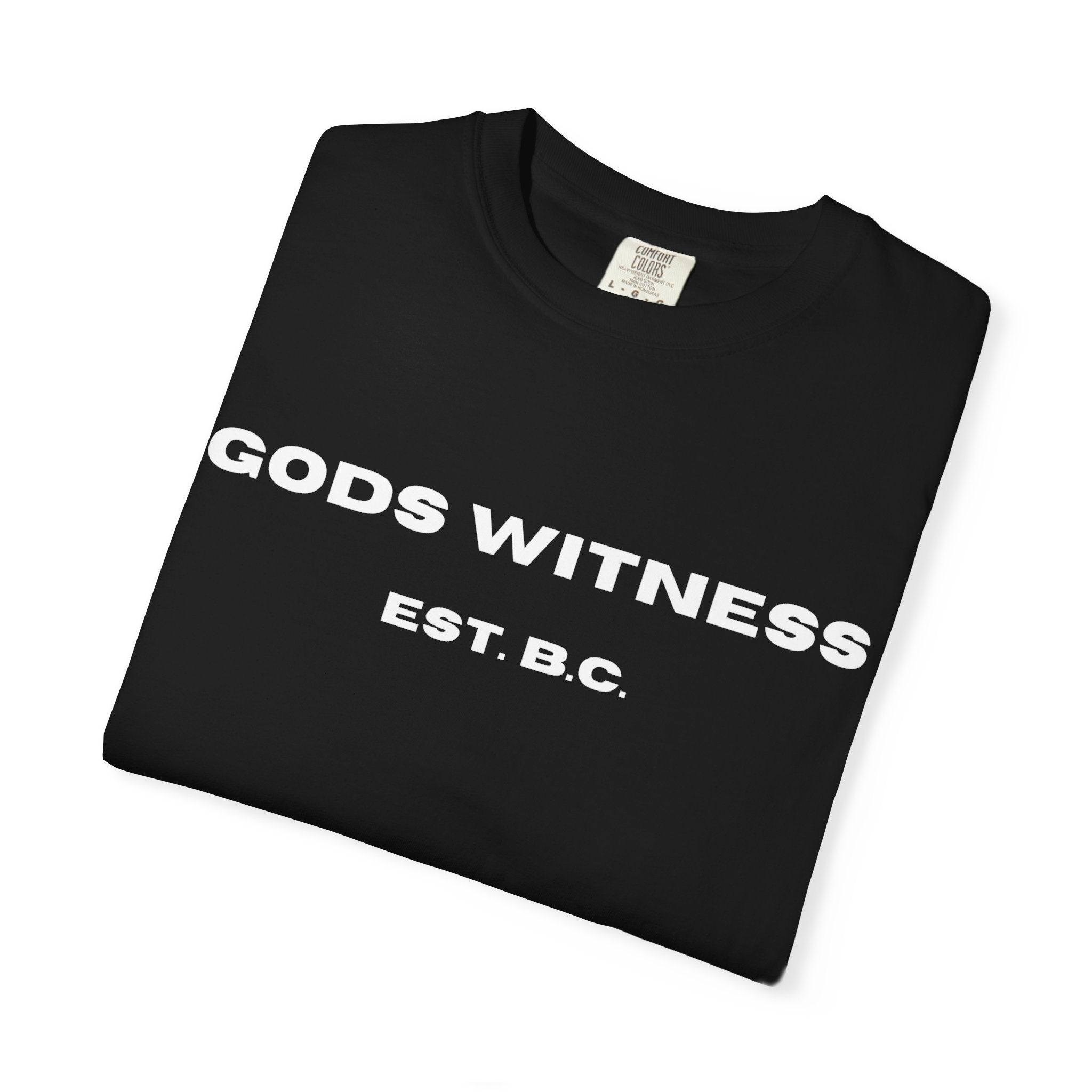 Gods Witness Est. B.C. Unisex T-Shirt