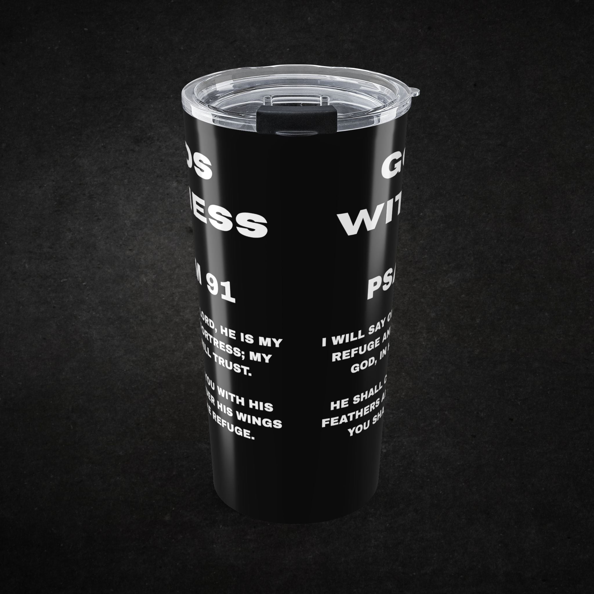 GODS WITNESS | PSALM 91 20OZ TUMBLER