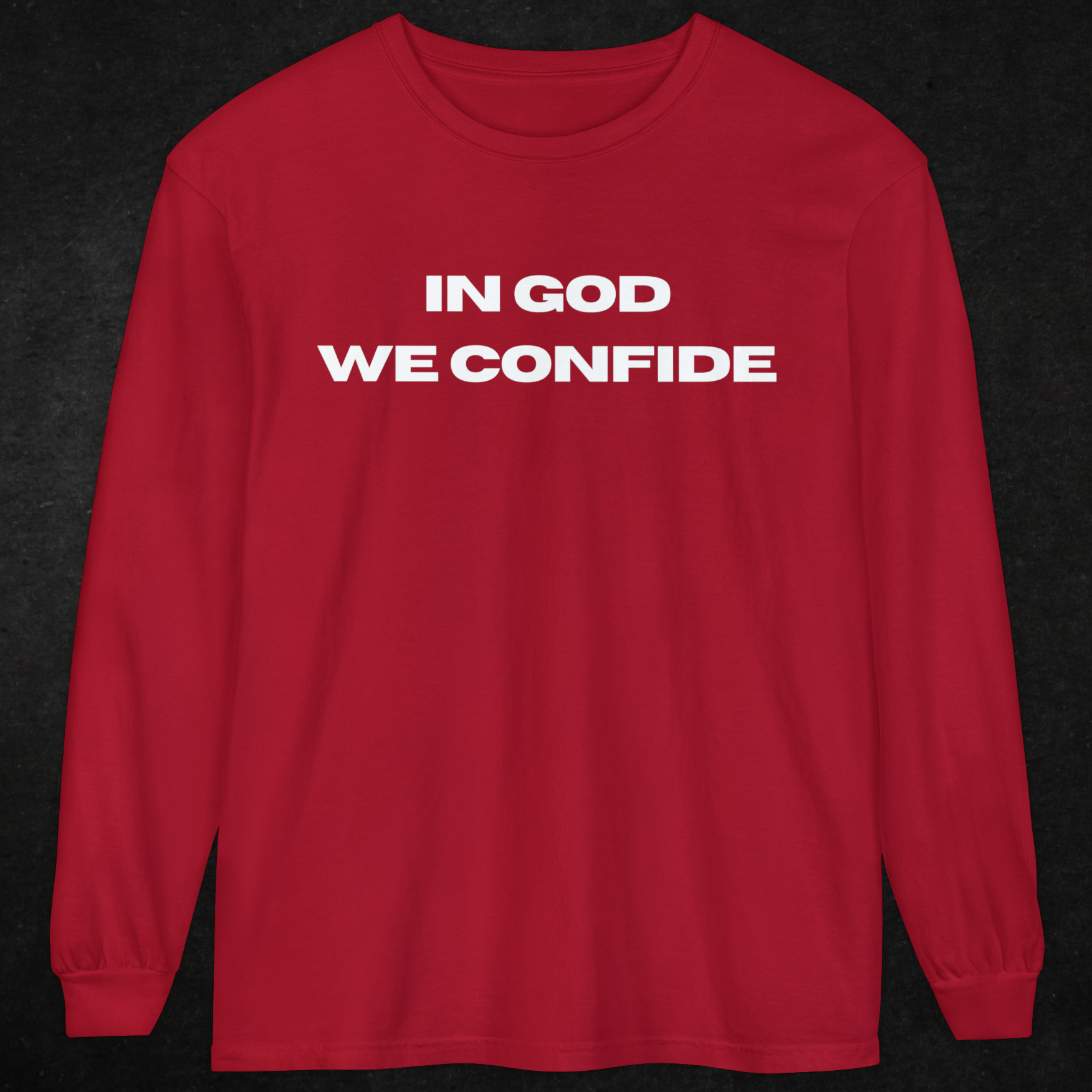 In God We Confide Long Sleeve Tee
